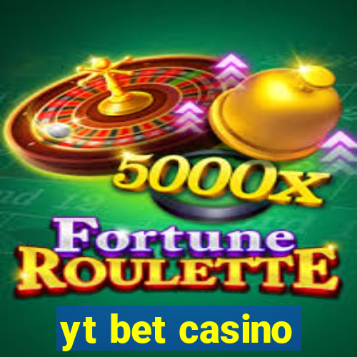 yt bet casino